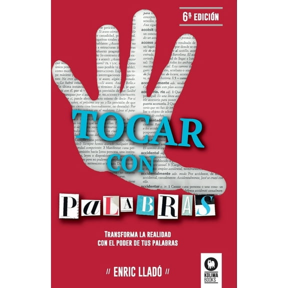 Tocar con palabras: Transforma la realidad con el poder de tus palabras (Paperback)