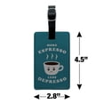 thumbnail image 5 of More Espresso Less Depresso Depression Coffee Funny Humor Rectangle Leather Luggage Card Suitcase Carry-On ID Tag, 5 of 5