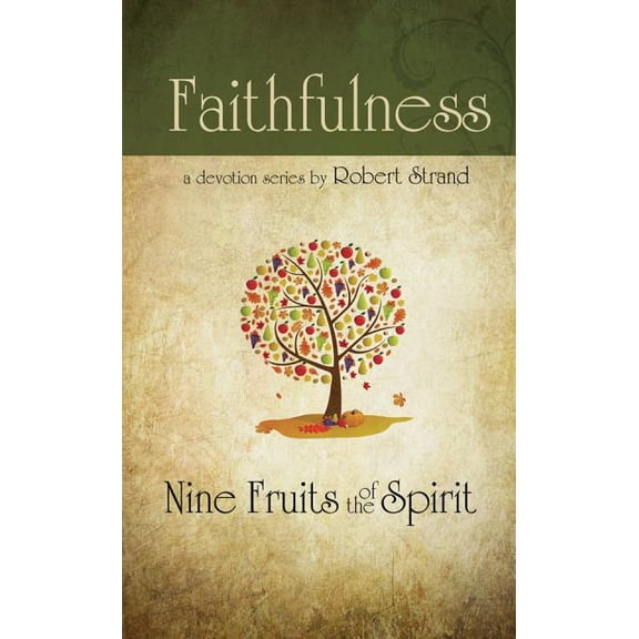 Nine Fruits of the Spirit Faithfulness, (Paperback)