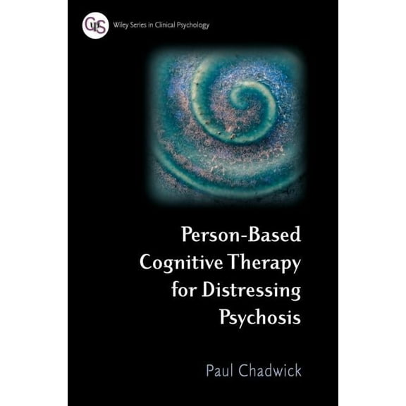 Person-Based Cognitive Therapy for Distressing Psychosis, (Paperback)