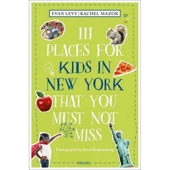111 Places 111 Places for Kids in New York That You Must Not Miss, (Paperback)