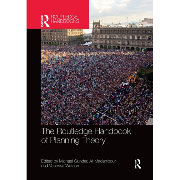 The Routledge Handbook of Planning Theory, (Paperback)