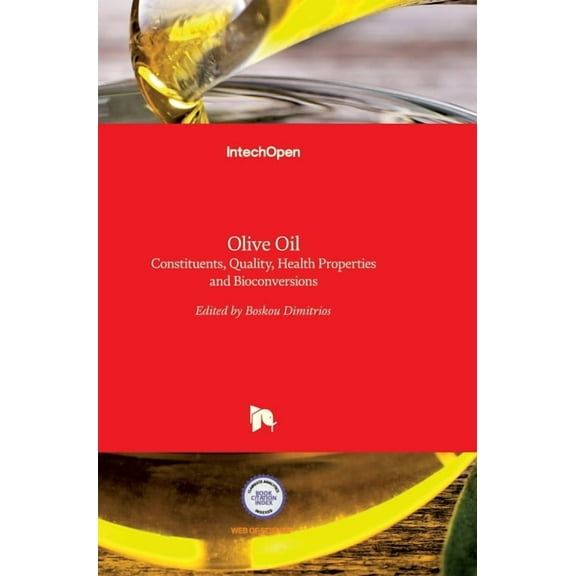Olive Oil: Constituents, Quality, Health Properties and Bioconversions (Hardcover)