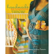 Handmade Beginnings: 24 Sewing Projects to Welcome Baby [With Pattern(s)] [Hardcover-spiral - Used]