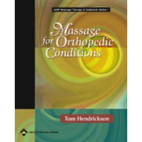 Pre-Owned Massage for Orthopedic Conditions (Lww Massage Therapy & Bodywork Series) (Paperback) 078172287X 9780781722872