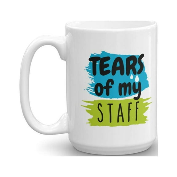 Tears of My Staff Funny Humor Boss Day Coffee & Tea Gift Mug, For Men & Women Bosses (15oz)