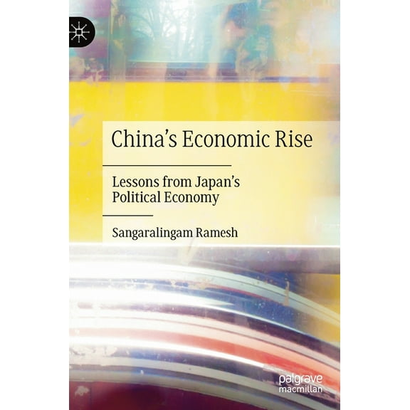 China's Economic Rise: Lessons from Japan's Political Economy, (Hardcover)