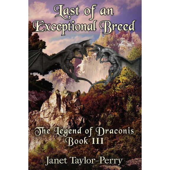 The Legend of Draconis: Last of an Exceptional Breed (Paperback)