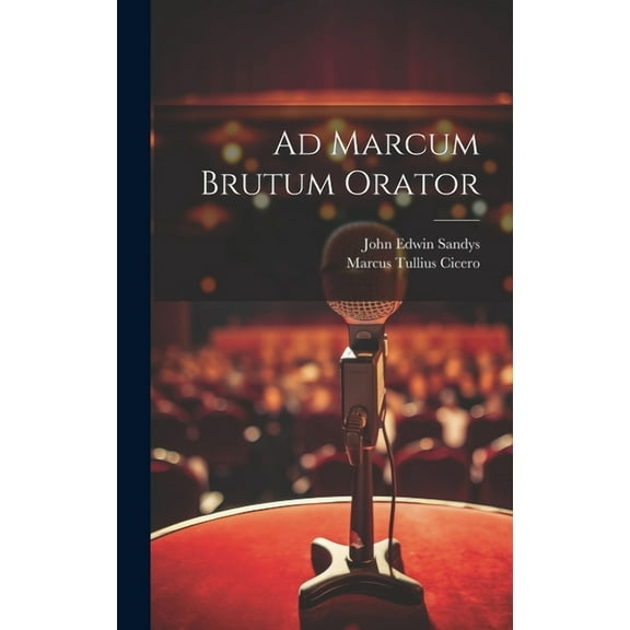 Ad Marcum Brutum Orator (Hardcover)