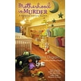 thumbnail image 1 of Pre-Owned Motherhood is Murder (A Maternal Instincts Mystery) (Mass Market Paperback) 0425233731 9780425233733, 1 of 1
