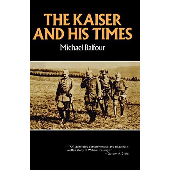 Pre-Owned Kaiser and His Times (Paperback) 0393006611 9780393006612