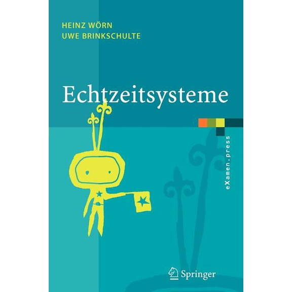 eXamen.Press Echtzeitsysteme: Grundlagen, Funktionsweisen, Anwendungen, (Paperback)