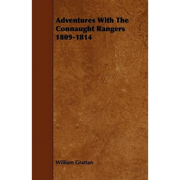 Adventures With The Connaught Rangers 1809-1814, (Paperback)