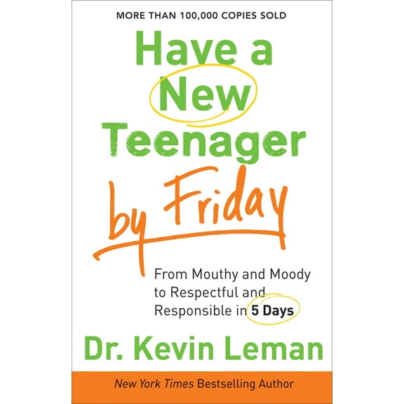 Have a New Teenager by Friday: From Mouthy and Moody to Respectful and Responsible in 5 Days, (Paperback)