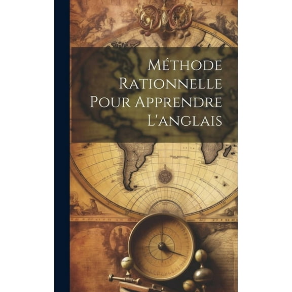 Méthode Rationnelle Pour Apprendre L'anglais (Hardcover)