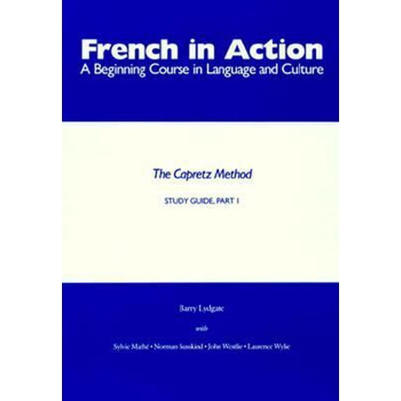 Pre-Owned French in Action: A Beginning Course in Language and Culture: Study Guide, Part 1 (Yale Language Series) (Hardcover) 0300039395 9780300039399
