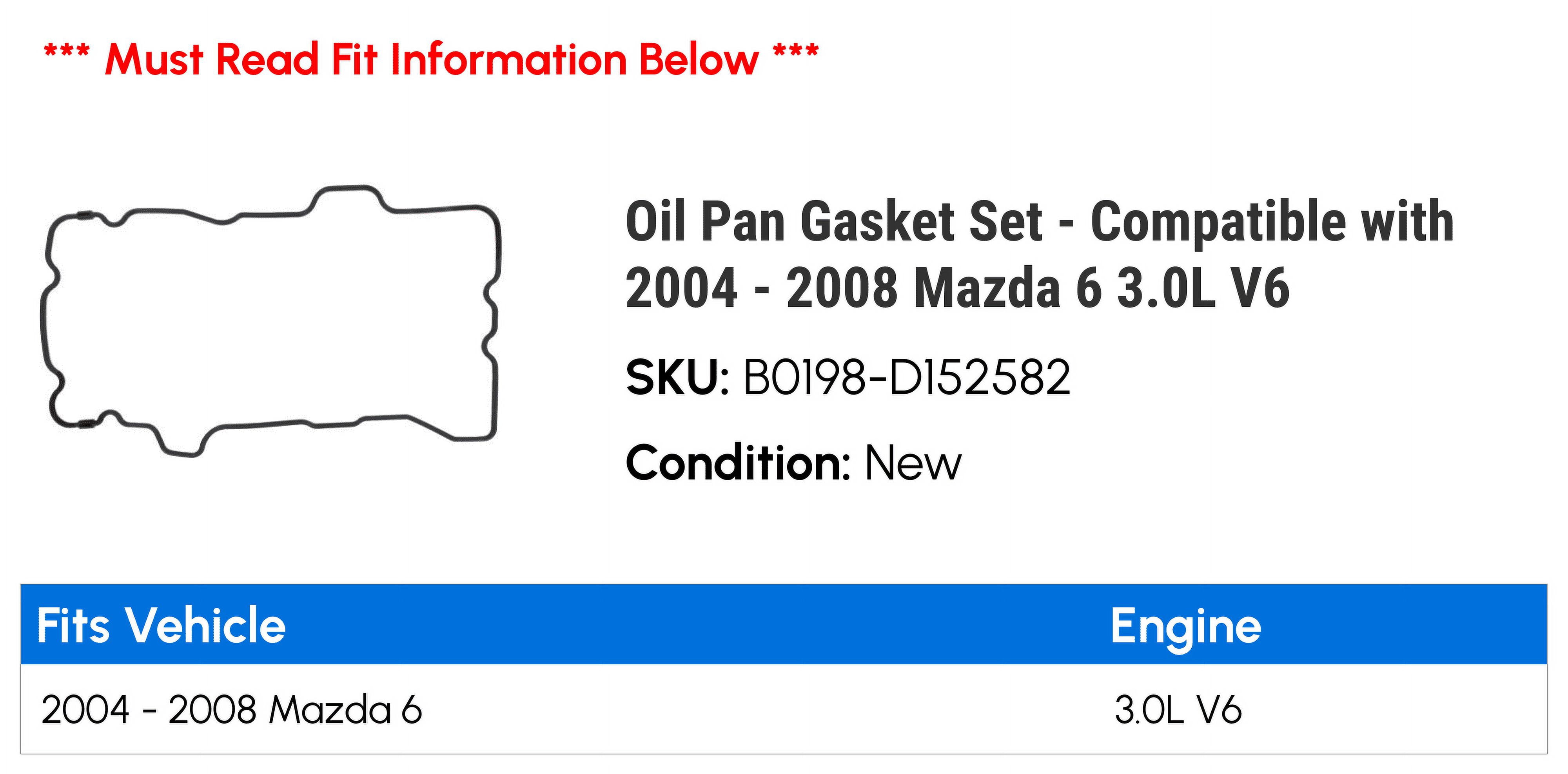 Oil Pan Gasket Set - Compatible with 2004 - 2008 Mazda 6 3.0L V6 2005 2006 2007