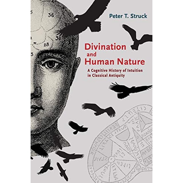 Divination and Human Nature: A Cognitive History of Intuition in Classical Antiquity