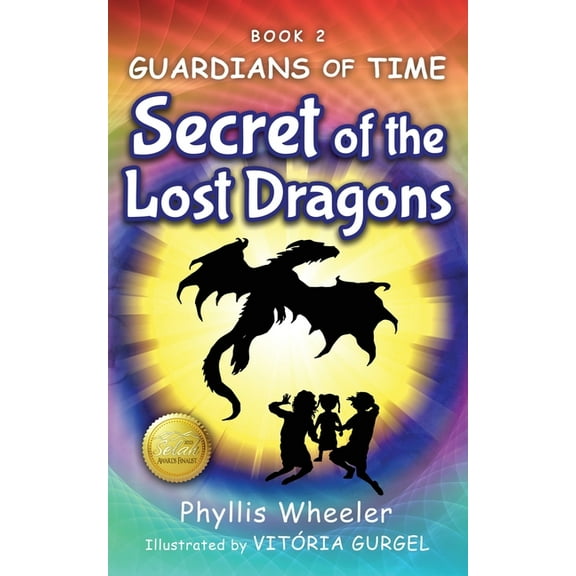 Secret of the Lost Dragons, Guardians of Time Book 2, (Paperback)