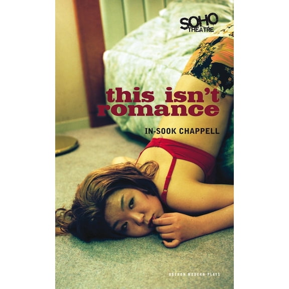 Oberon Modern Plays This Isn't Romance, (Paperback)