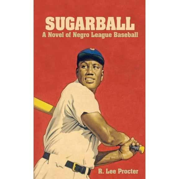 Sugarball: A Novel of Negro League Baseball, (Paperback)