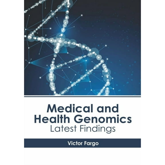 Medical and Health Genomics: Latest Findings, (Hardcover)
