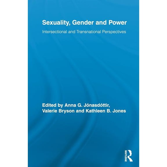 Routledge Advances in Feminist Studies a Sexuality, Gender and Power: Intersectional and Transnational Perspectives, (Paperback)