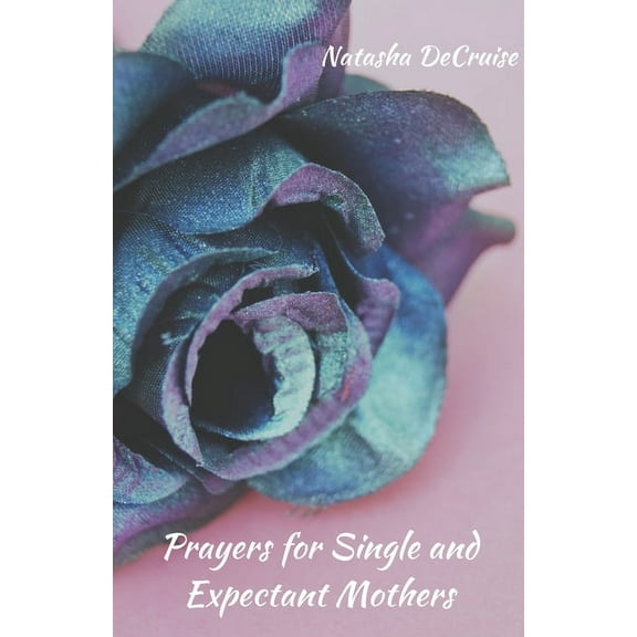 Prayers For Single and Expectant Mothers, (Paperback)