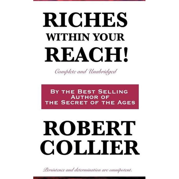 Riches Within Your Reach! Complete and Unabridged, (Hardcover)