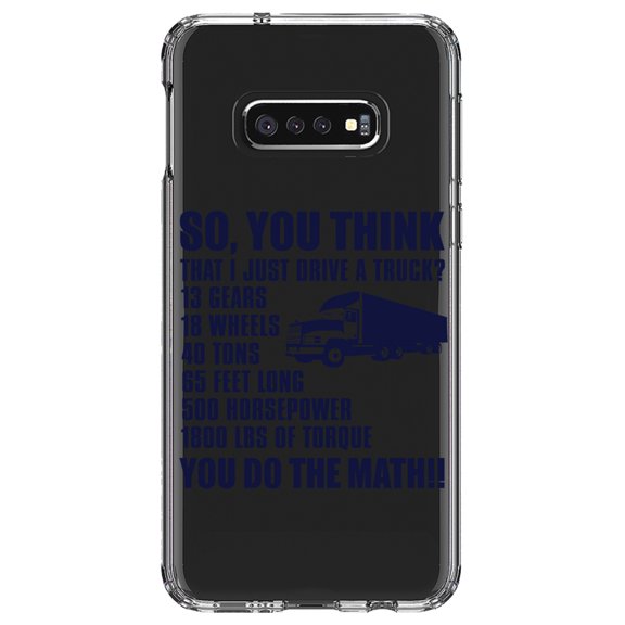 DistinctInk Clear Shockproof Hybrid Case for Samsung Galaxy S10e (5.8" Screen) - TPU Bumper Acrylic Back Tempered Glass Screen Protector - You Think I Just Drive a Truck? Torque Tons