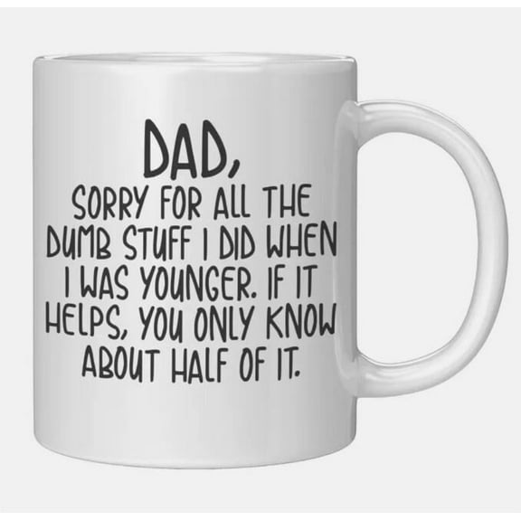 Mug Set Father s Day Coffee Mug - Dad Sorry For All The Dumb Stuff That I Did