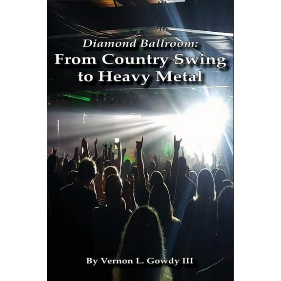 Diamond Ballroom: From Country Swing to Heavy Metal (Paperback)
