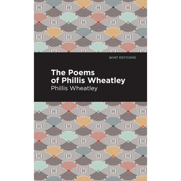 Black Narratives The Poems of Phillis Wheatley, (Paperback)