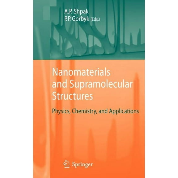 Nanomaterials and Supramolecular Structures: Physics, Chemistry, and Applications, (Hardcover)