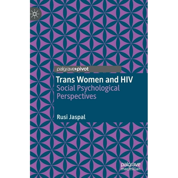 Trans Women and HIV: Social Psychological Perspectives, (Hardcover)