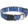 thumbnail image 1 of Buckle-Down BAC-W32506-NL Breakaway Cat Collar, 1 2" Wide-Fits 9-15" Neck-Large, Bro Quote, 1 of 1