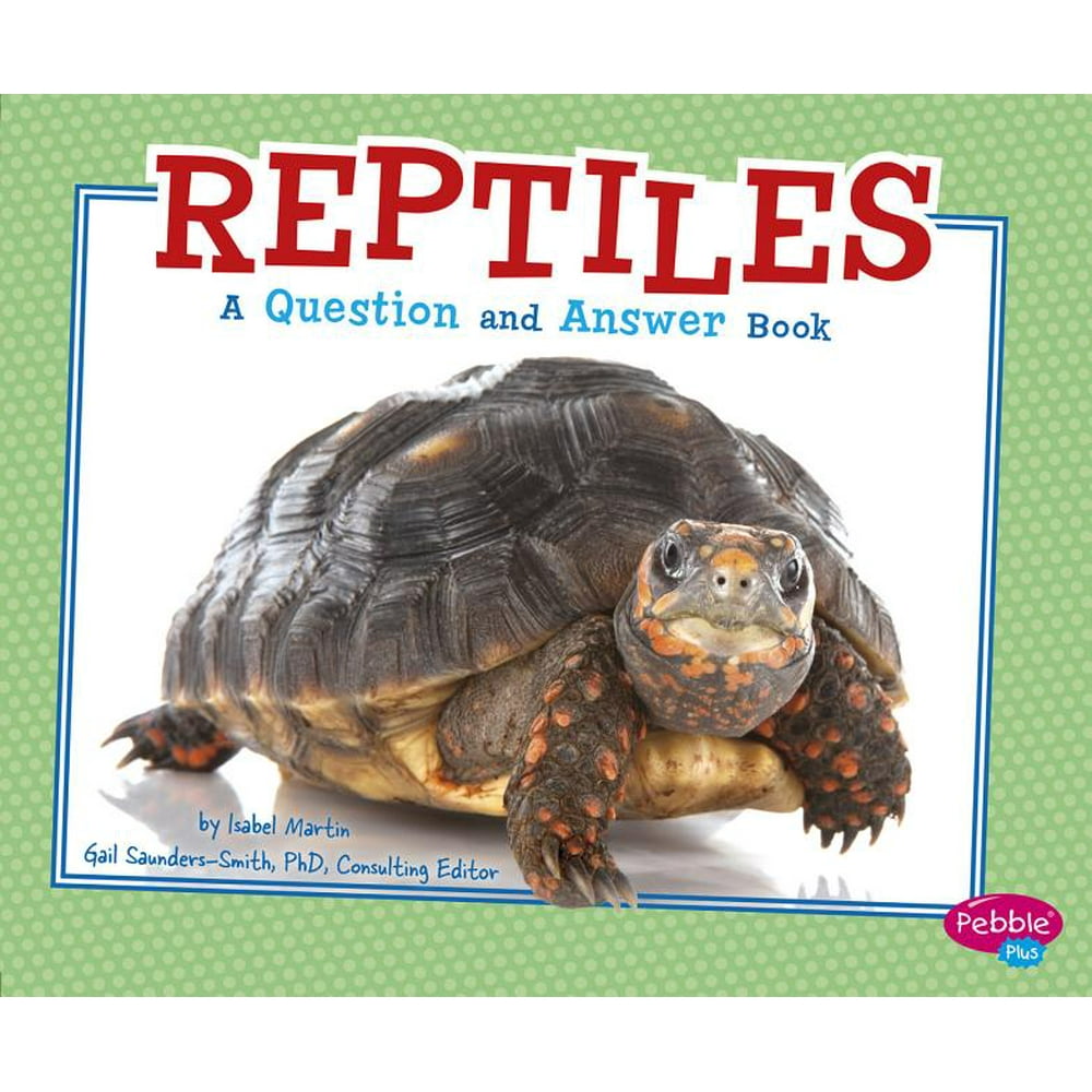 Animal Kingdom Questions and Answers: Reptiles : A Question and Answer ...