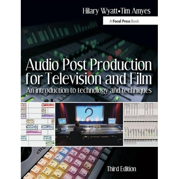 Audio Post Production for Television and Film: An introduction to technology and techniques, (Paperback)