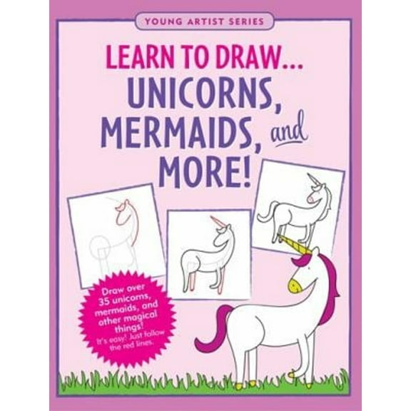 Pre-Owned Learn to Draw... Unicorns, Mermaids & More! (Hardcover) 9781441331151