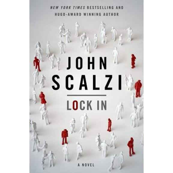 Pre-Owned Lock in: A Novel of the Near Future (Hardcover) 0765375869 9780765375865