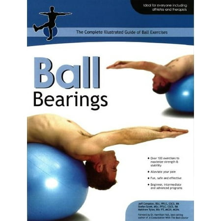 

Ball Bearings: The Complete Illustrated Guide of Ball Exercises Pre-Owned Paperback 0973226609 9780973226607 Jeff Compton Stefan Scott Matthew Tyler