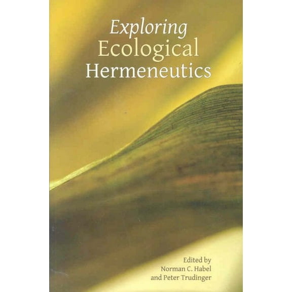 Symposium: Exploring Ecological Hermeneutics (Paperback)