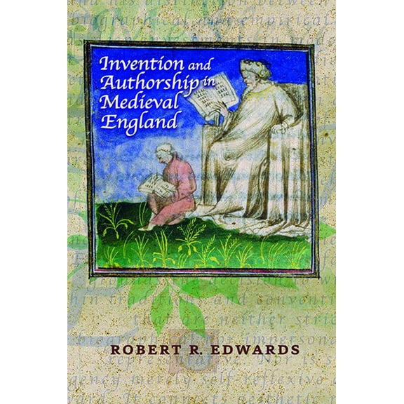 Interventions: New Studies in Medieval C Invention and Authorship in Medieval England, (Paperback)