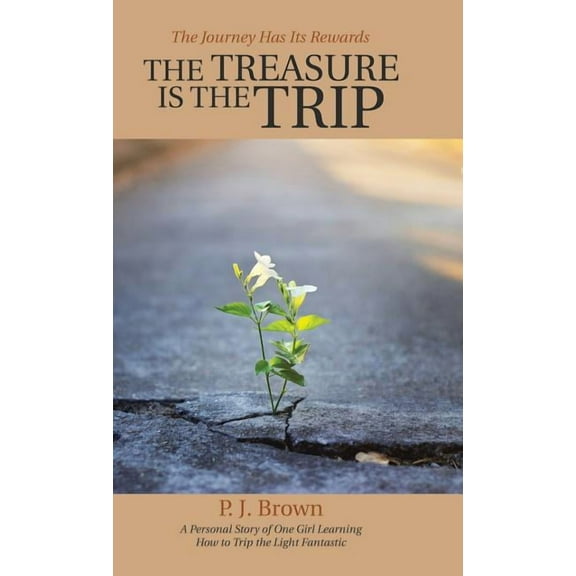 The Treasure Is the Trip (Hardcover)