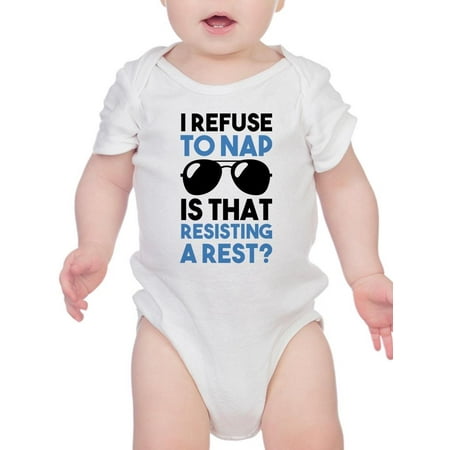 

I Refuse To Nap Bodysuit Infant -Smartprints Designs 12 Months