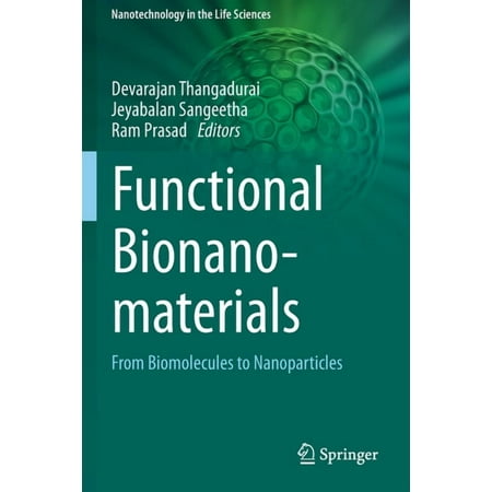Nanotechnology in the Life Sciences Functional Bionanomaterials: From Biomolecules to Nanoparticles (Paperback)