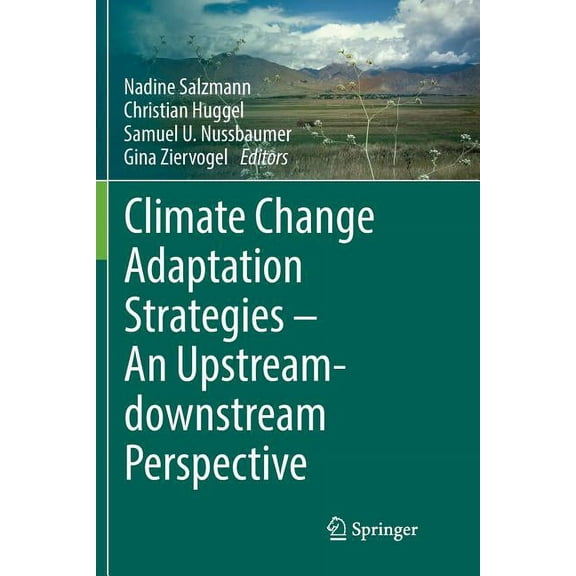 Climate Change Adaptation Strategies - An Upstream-Downstream Perspective, (Paperback)