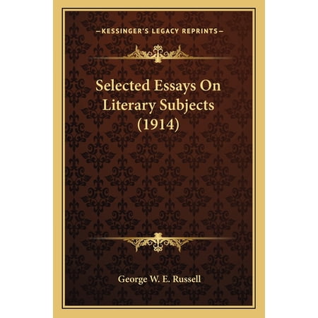 Selected Essays On Literary Subjects (1914) (Paperback)