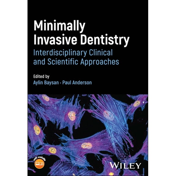 Minimally Invasive Dentistry: Interdisciplinary Clinical and Scientific Approaches, (Paperback)