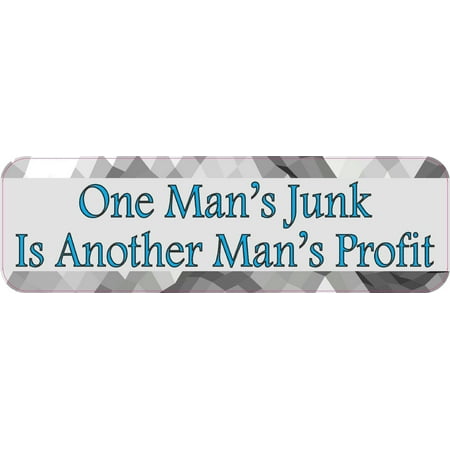 10in x 3in One Man''s Junk Is Another Man''s Profit Bumper magnet magnets '